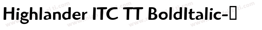 Highlander ITC TT BoldItalic字体转换